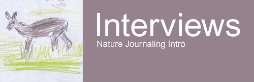 Nature Journaling Intro: Interviews