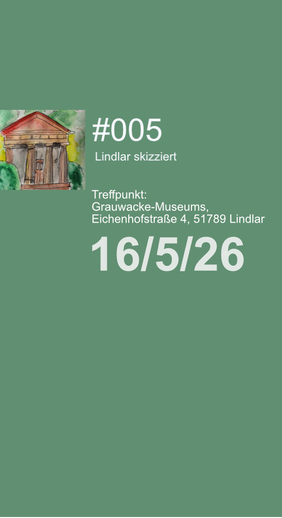 „Lindlar skizziert“ #005 am 16.05.2026